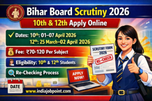 Bihar Board Scrutiny Form 2026 (10th & 12th) Online Apply